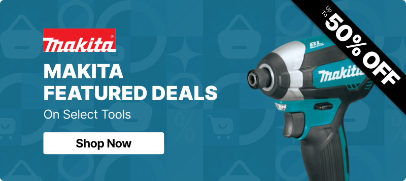 Makita Featured Deals